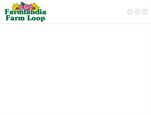 Tablet Screenshot of farmlandiafarmloop.com